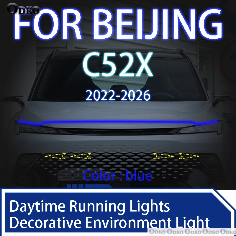 

For BEIJING C52X 2022-2026 Newly upgrade LED Daytime Running Light Scan Starting Car Hood DRL Guide Decorative Ambient Lamp 12V