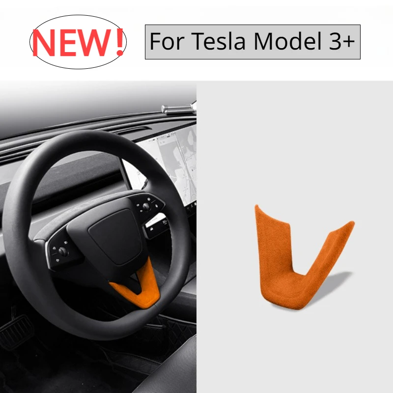 Steering Wheel Patch for Tesla Model 3+ Alcantara Suede Steering Wheel U-shaped Patch Protective Cover New Model3 Highland 2024