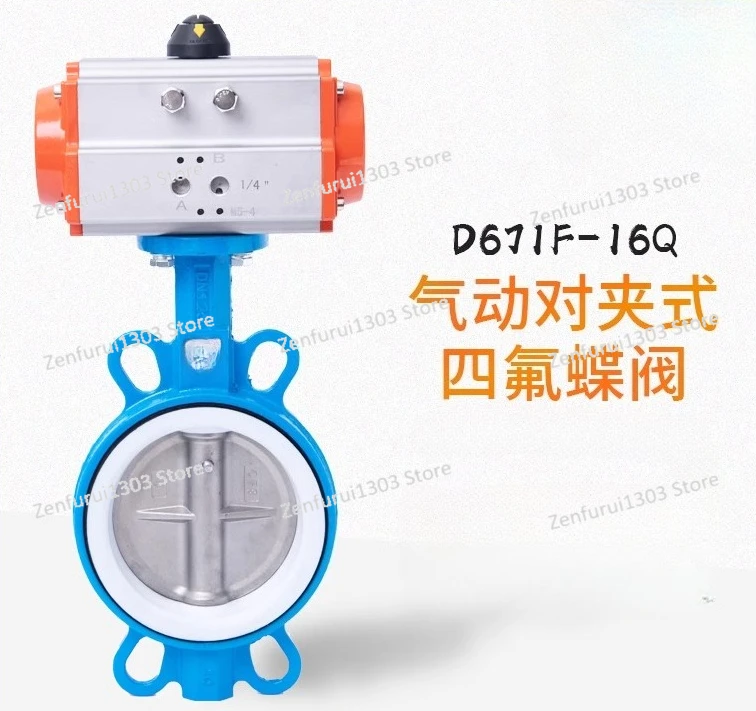 

D671F-16GT Pneumatic PTFE Clip Butterfly Valve Pneumatic Valve DN50 65 80 100 125 150 200 250