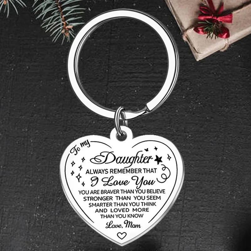 Cute To My Daughter Keychain pendant Inspirational i love you key chain Teenage Girls Kids Birthday Gradation Wedding Presents