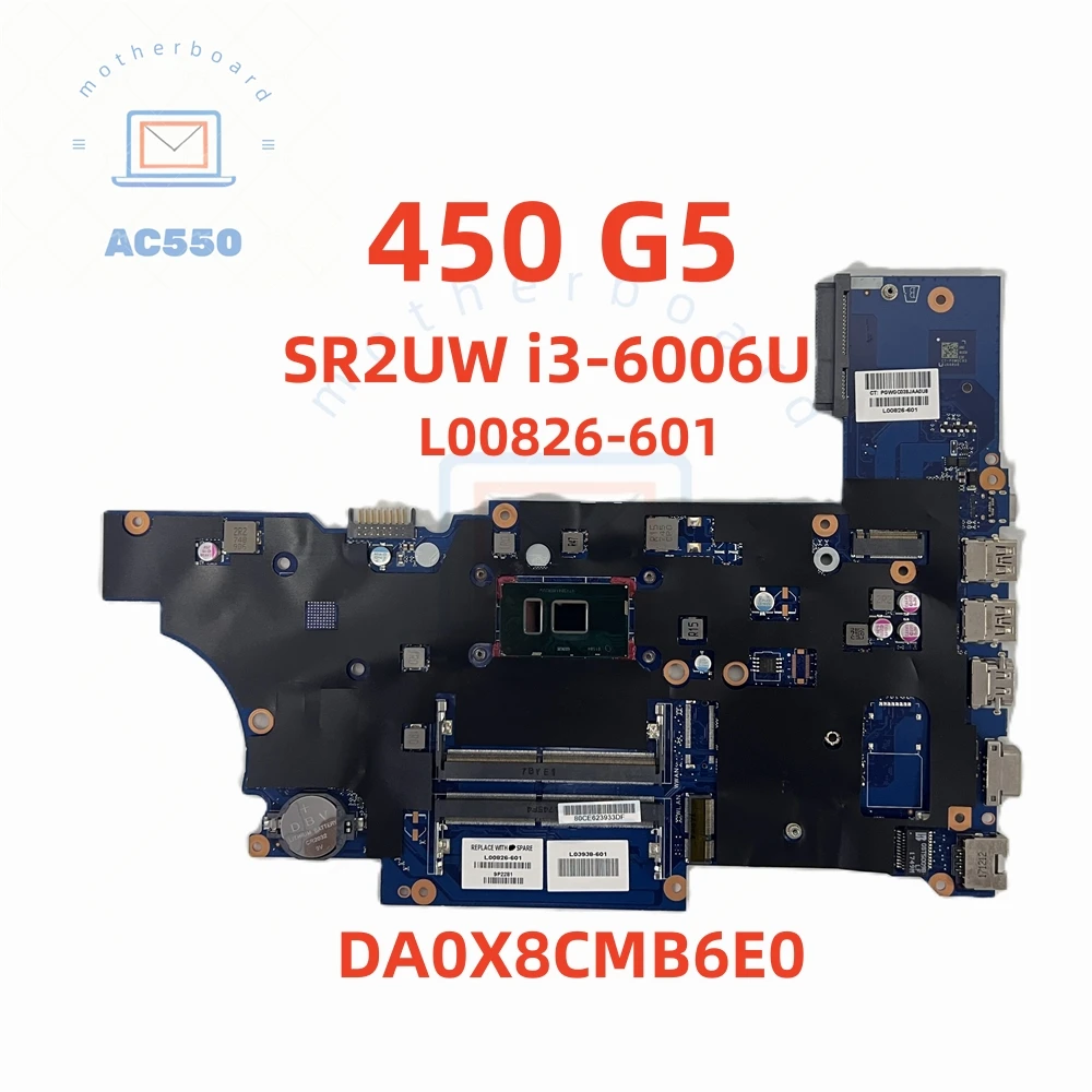 

Laptop Motherboard L00826-601 DA0X8CMB6E0 For HP 450 G5 SR2UW i3-6006U Fully Tested and Works Perfectly