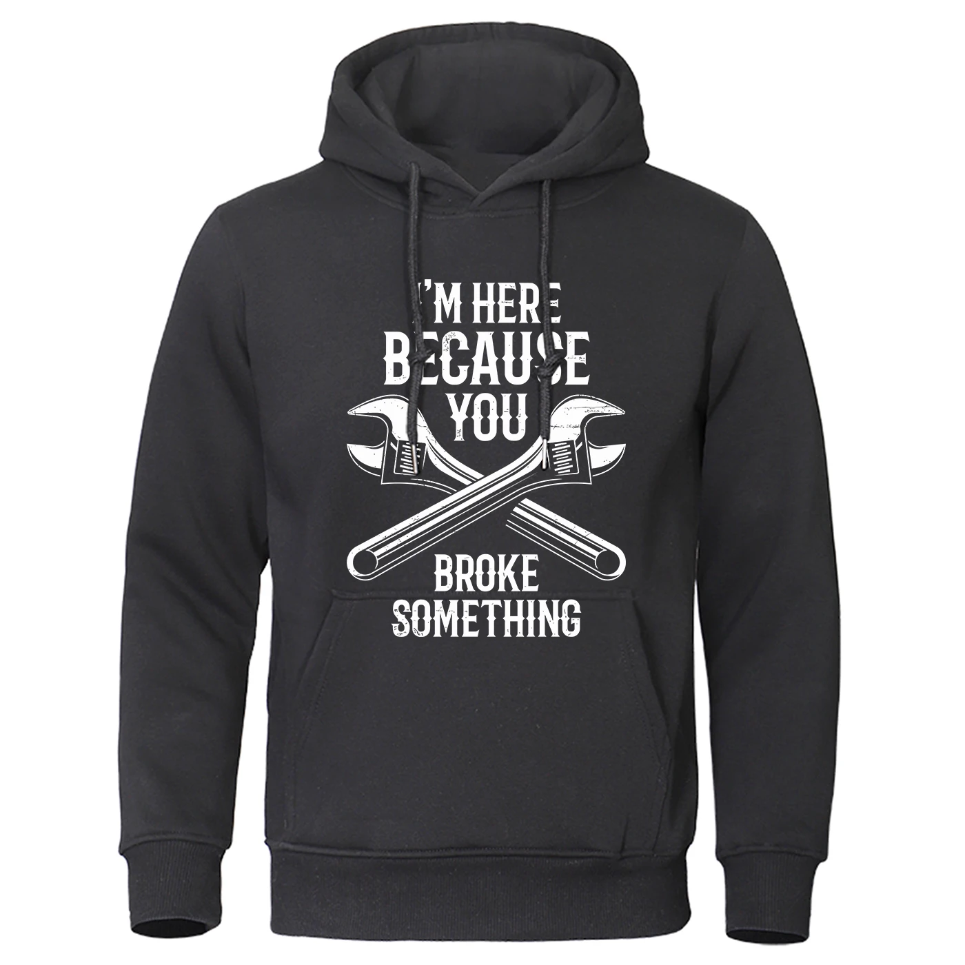 

i'm Because You Broke Something Printing Mens Sweatshirt Casual Loose Hooded Simple Fleece Hoodies Street Crewneck Autumn Tops