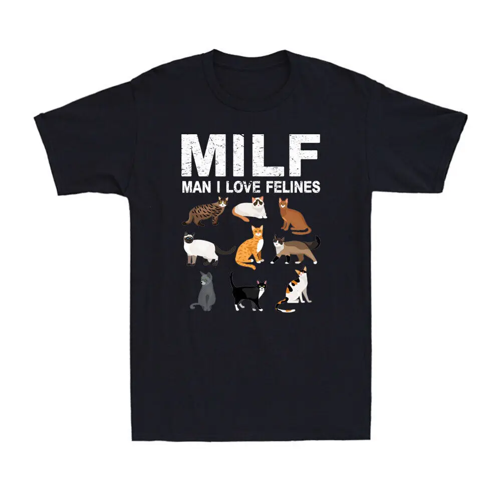 Camiseta de gatos MILF para hombre, I Love Felines, regalo divertido para amantes de los gatitos, novedad