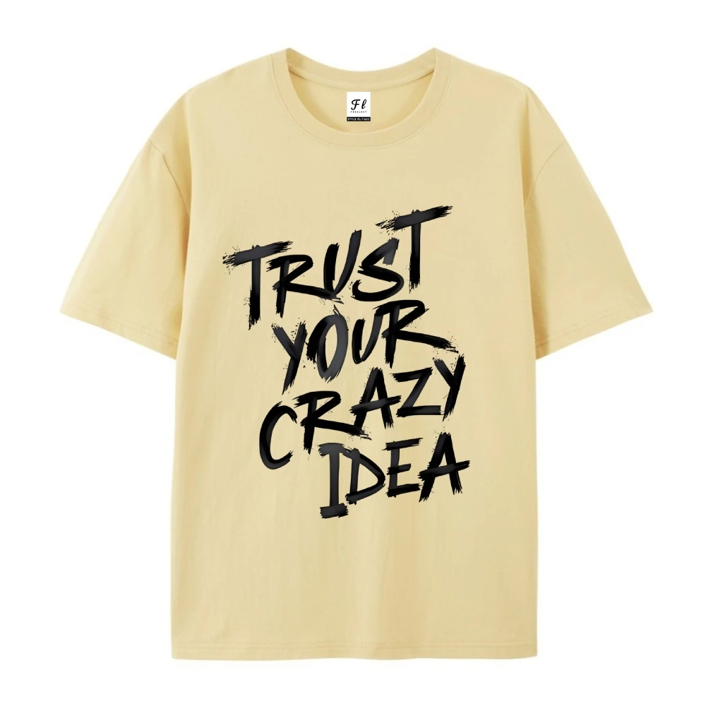 2025 신상 세일 긍정적인 말로 당신의 미친 아이디어를 믿으세요 그래픽 순면 티셔츠 여름 통기성 좋은 착용감 루즈핏 탑