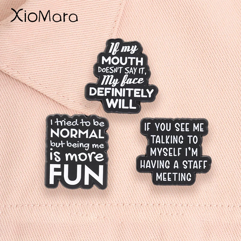 Funny Sarcastic Quote Enamel Pins Staff Meeting Self Talk Mood Statemen Office Worker Brooches Lapel Badge Jewelry Gifts