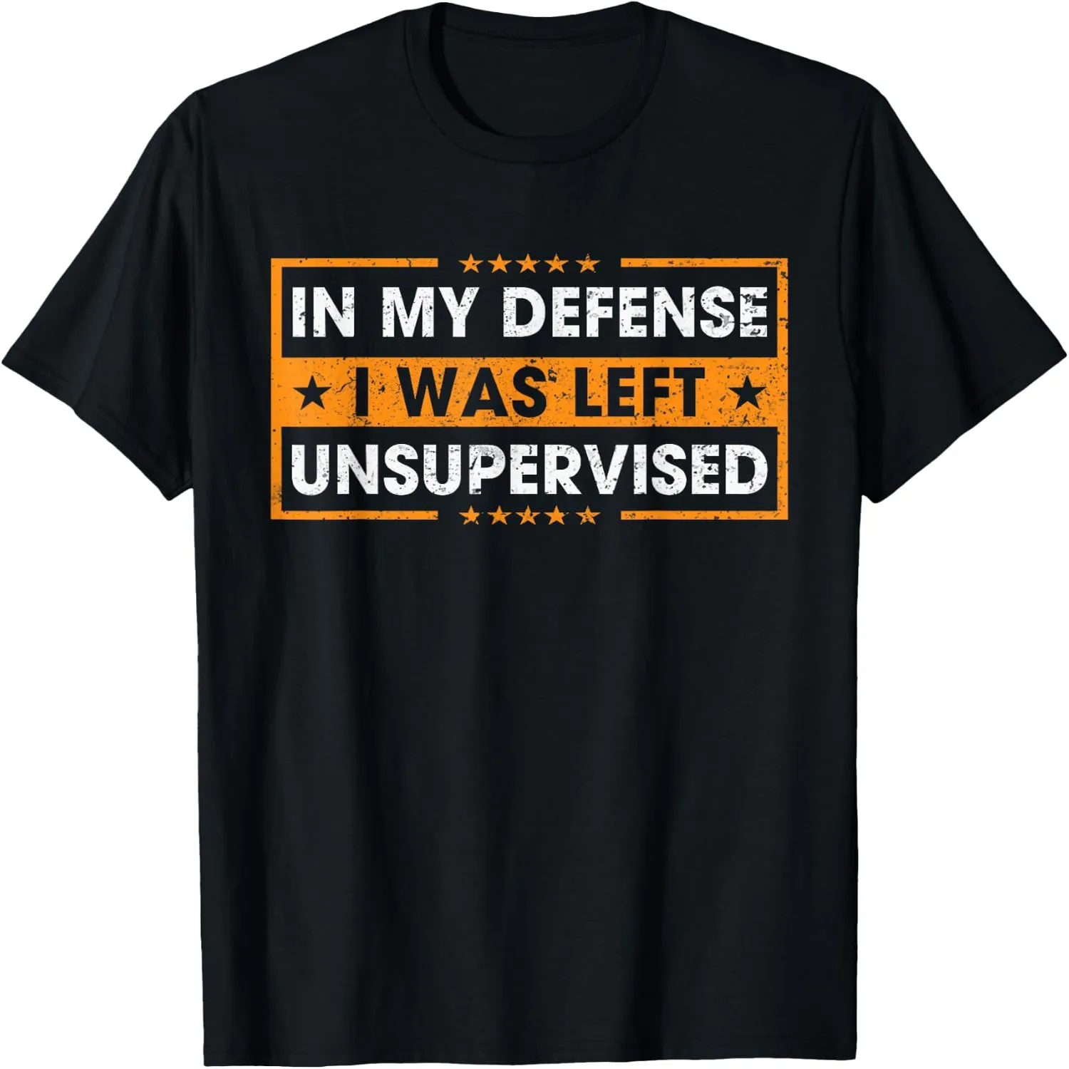 Funny Saying in My Defense I was Left Unsupervised Retro T-Shirt Vintage t-shirt, Everyday wear tee,