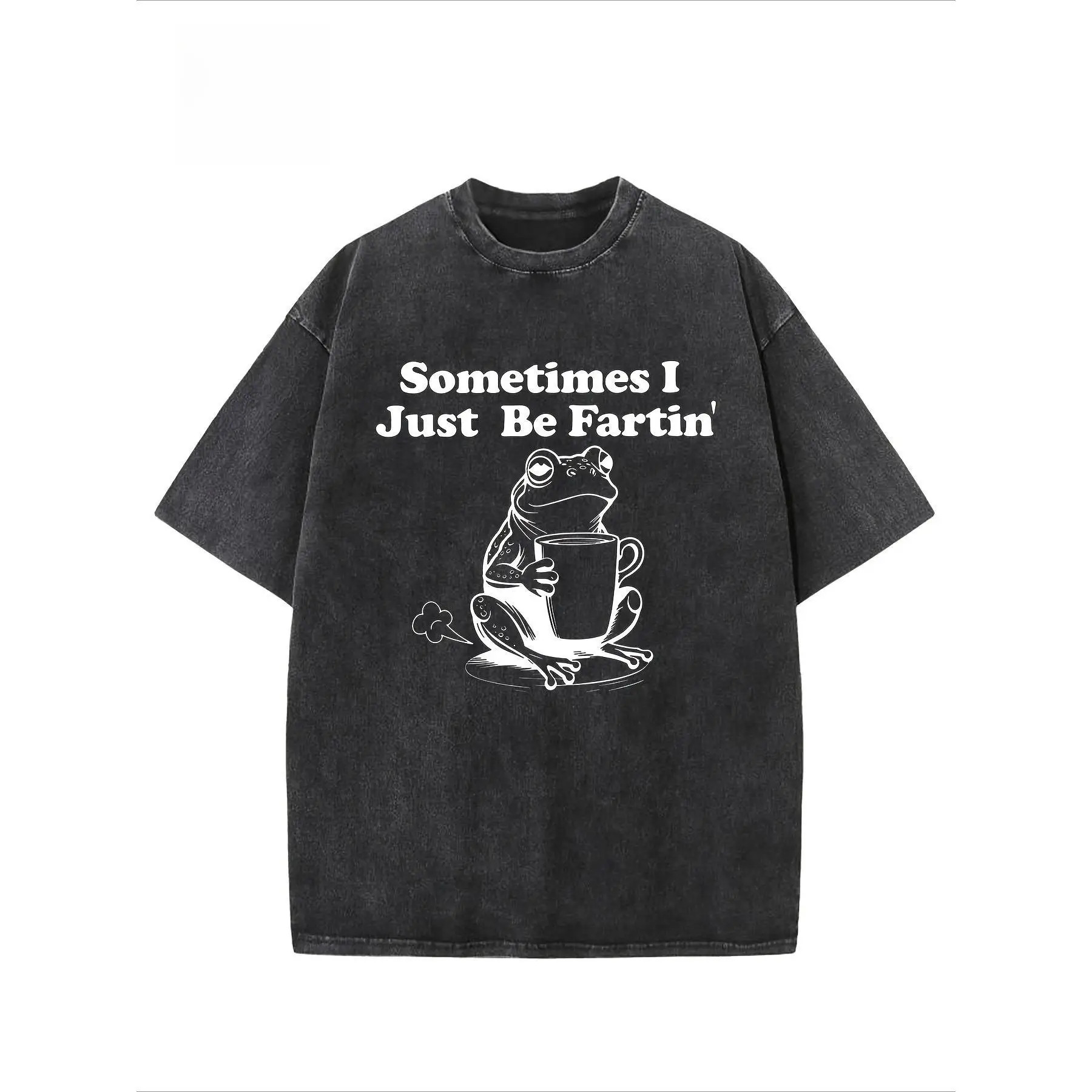 

Cute Frog Graphic T-shirt, "Sometimes I Just Be Fartin'" Loose Fit Top, Animal Lover Casual Wear, Grunge Aesthetic