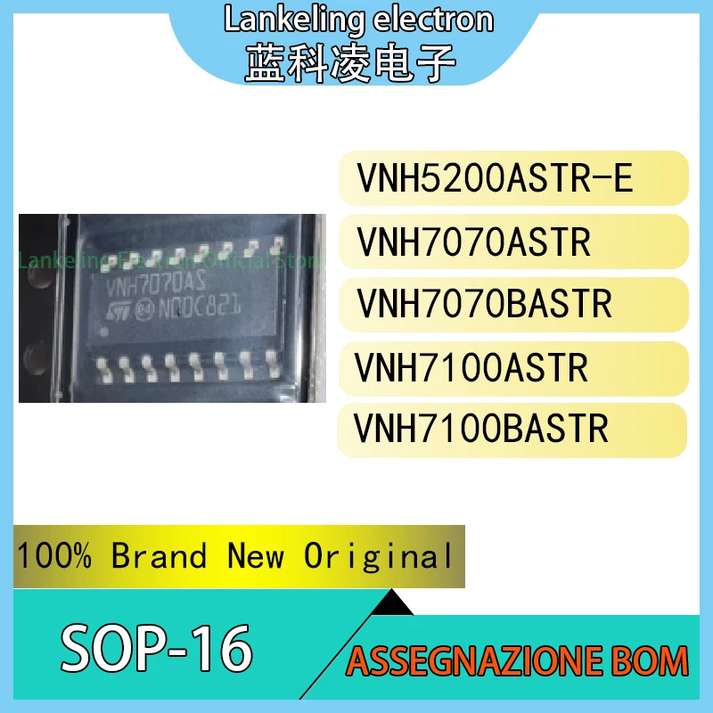 

VNH5200ASTR-E VNH7070ASTR VNH7070BASTR VNH7100ASTR VNH7100BASTR IC 100% Brand New Original chip SOP-16