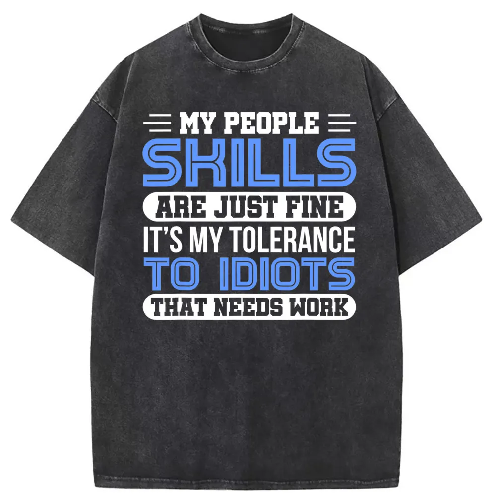 

My People Skills Are Just Fine Funny Sarcastic Adult Jokes T Shirt Special Long Sleeve Youthful Sweatshirts Men T-shirts