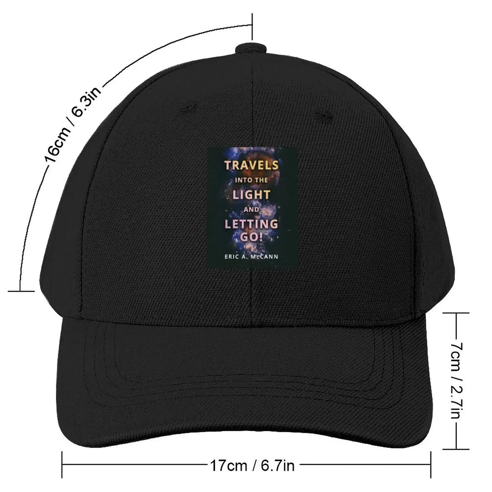 Travels Into the Light and Letting Go by Eric A McCann Baseball Cap Hat Man Luxury tea Hat derby hat cute Mens Tennis Women's