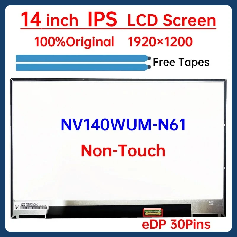14 Inch IPS Laptop LCD Screen NV140WUM N61 NV140WUM-N61 Display Matrix Panel Replacement 1920x1200 eDP 30 Pins Non-Touch