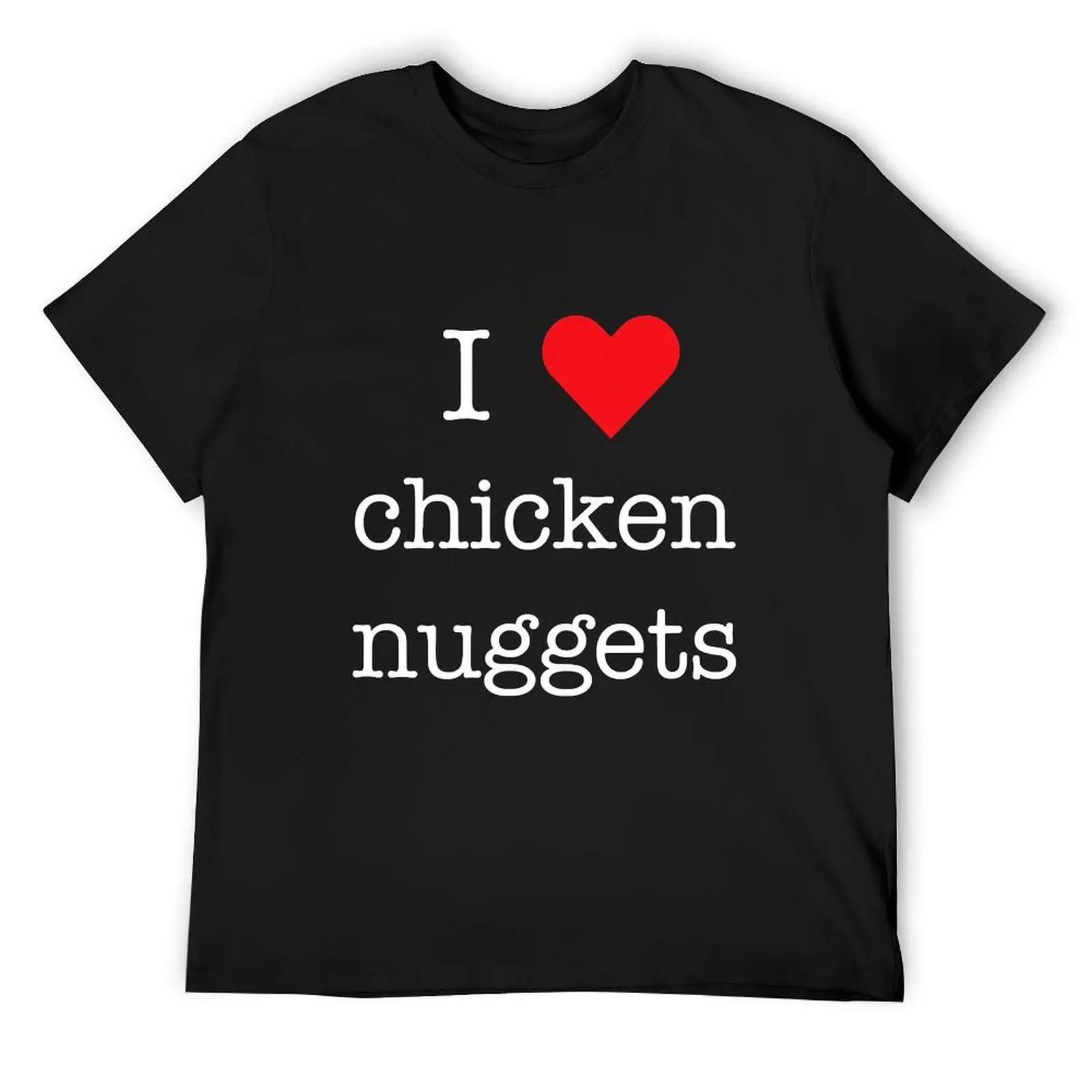 

I Love Chicken Nuggets Cute Chicken T-Shirt cotton man t-shirts anime customs clothes for men