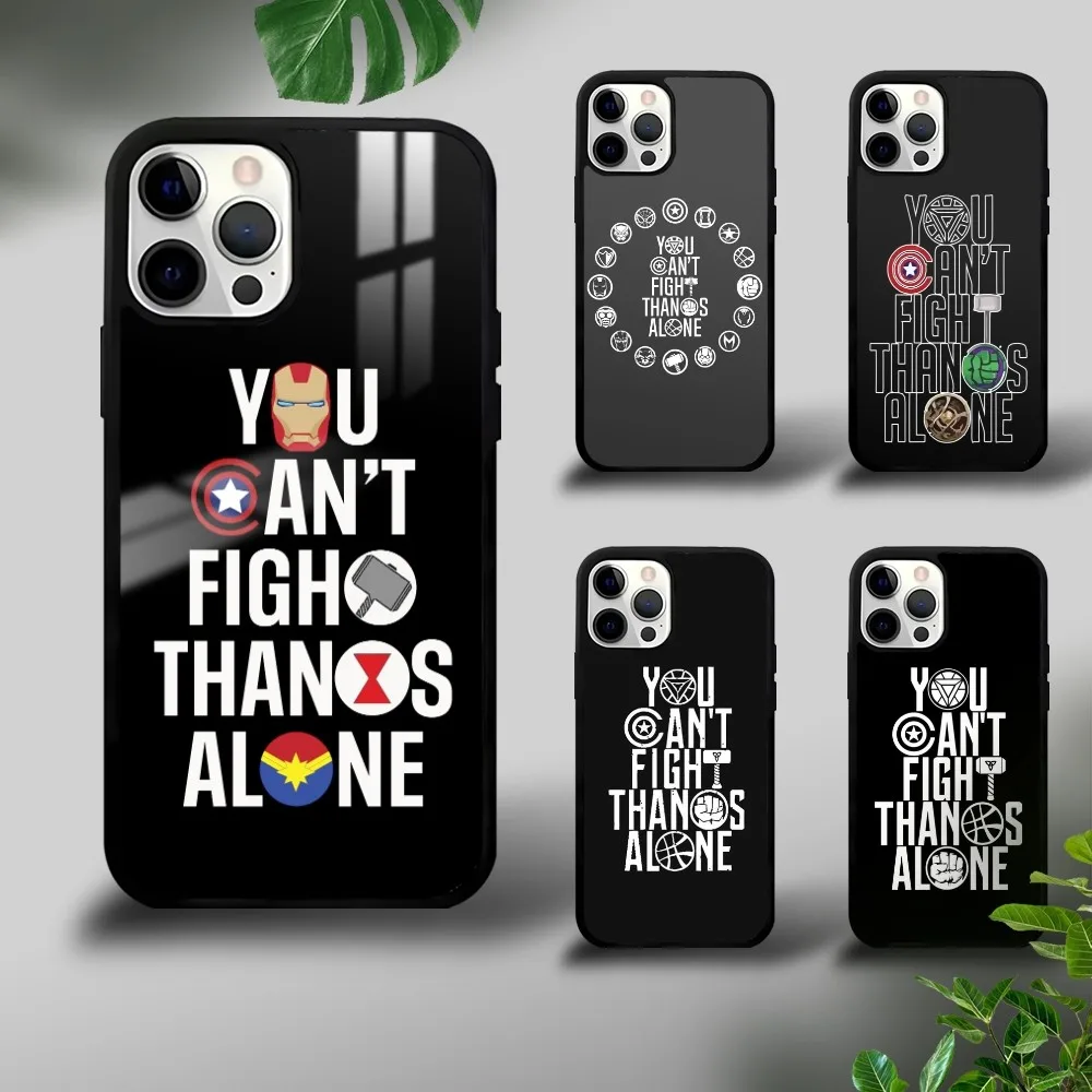 You Cant Fight Thanos Alone Phone Case For iPhone 16 15 14 13 12 11 Pro Xs Max Mini Plus Celulares Hard Funda