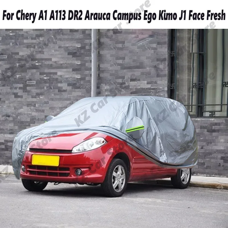 Cubierta impermeable para coche, protección solar Anti-UV, cubierta de protección contra la lluvia y la nieve para Chery A1 A113 DR2 Arauca Campus Ego Kimo J1 Face Fresh