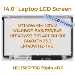 NT140WHM-N31 N41, N140BGE-EA3, E33, E43, HB140WX1-301 401, 501 601, B140XTN03.3 LP140WH2-TPSL LCD 패널, 1366x768, 30 핀, 14 인치