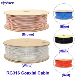Brown/White/Blue/Black/Red RG316 Coax Coaxial Cable 50 Ohm Low Loss for Crimp Connector RG-316 High Quality 1m-250m