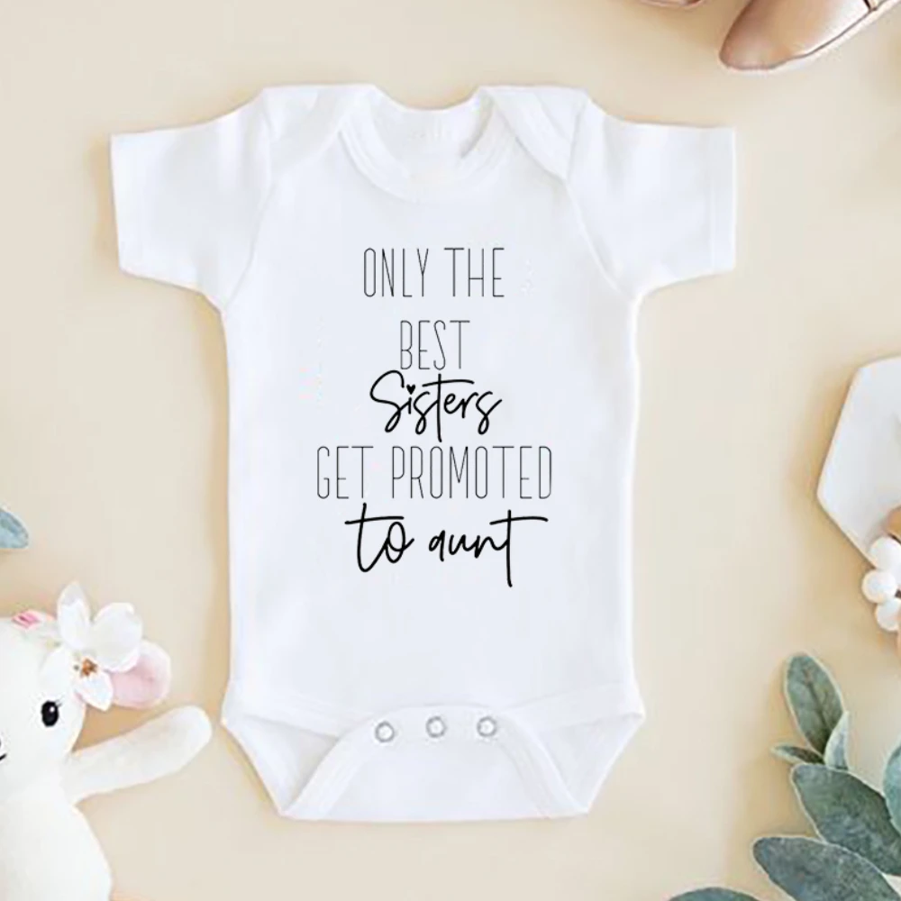 

Only The Best Sister Get Promoted To Aunt Newborn Baby Boys Girls Romper Fashion Infant Clothes Pregnancy Announcement Bodysuit