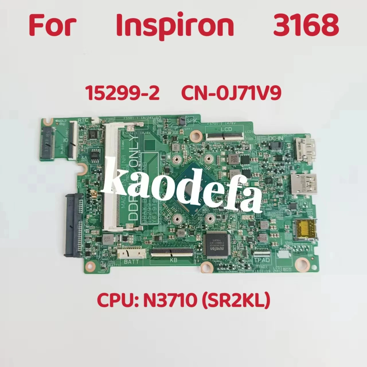 

15299-2 For Dell Inspiron 3168 Laptop Motherboard CPU: N3710 SR2KL DDR4 CN-0J71V9 0J71V9 J71V9 Test OK