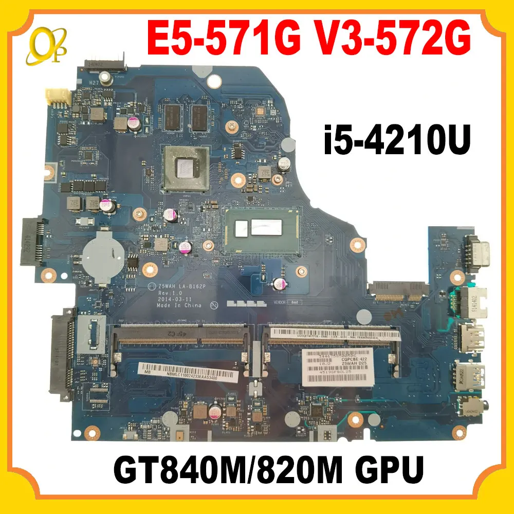 

Z5WAH LA-B162P Mainboard for ACER V3-572G E5-571 E5-571G V3-532G Laptop Mainboard with i5-4210U CPU GT840M/820M GPU DDR3 tested