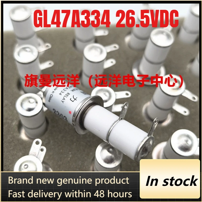 OEM 1pcs/lot GL47A334 26.5VDC 8kV SPST-NO Vacuum ceramic relay