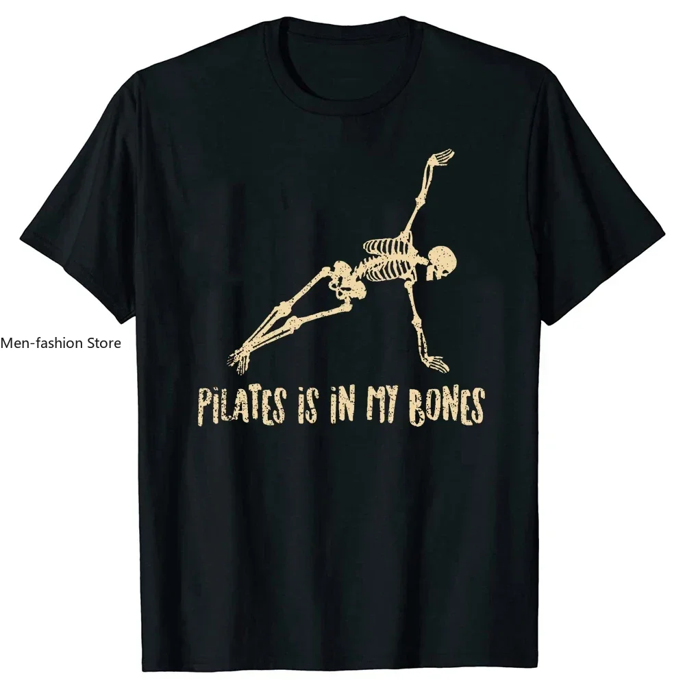 Skeleton Pilates Is In My Bones Pilates Instructor T Shirts Graphic Cotton Streetwear Short Sleeve Birthday Gifts T-shirt Men