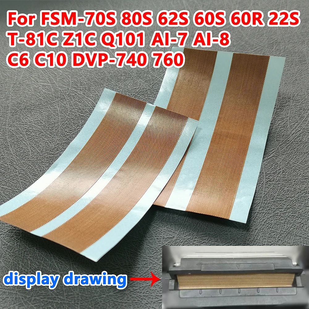 FSM-70S 80S 62S 60S 60R 22S T-81C Z1C Q101 AI-7 AI-8 DVP-740 760 C6 C10 IFS-55 Fiber Fusion Splicer Heater High Temperature Film