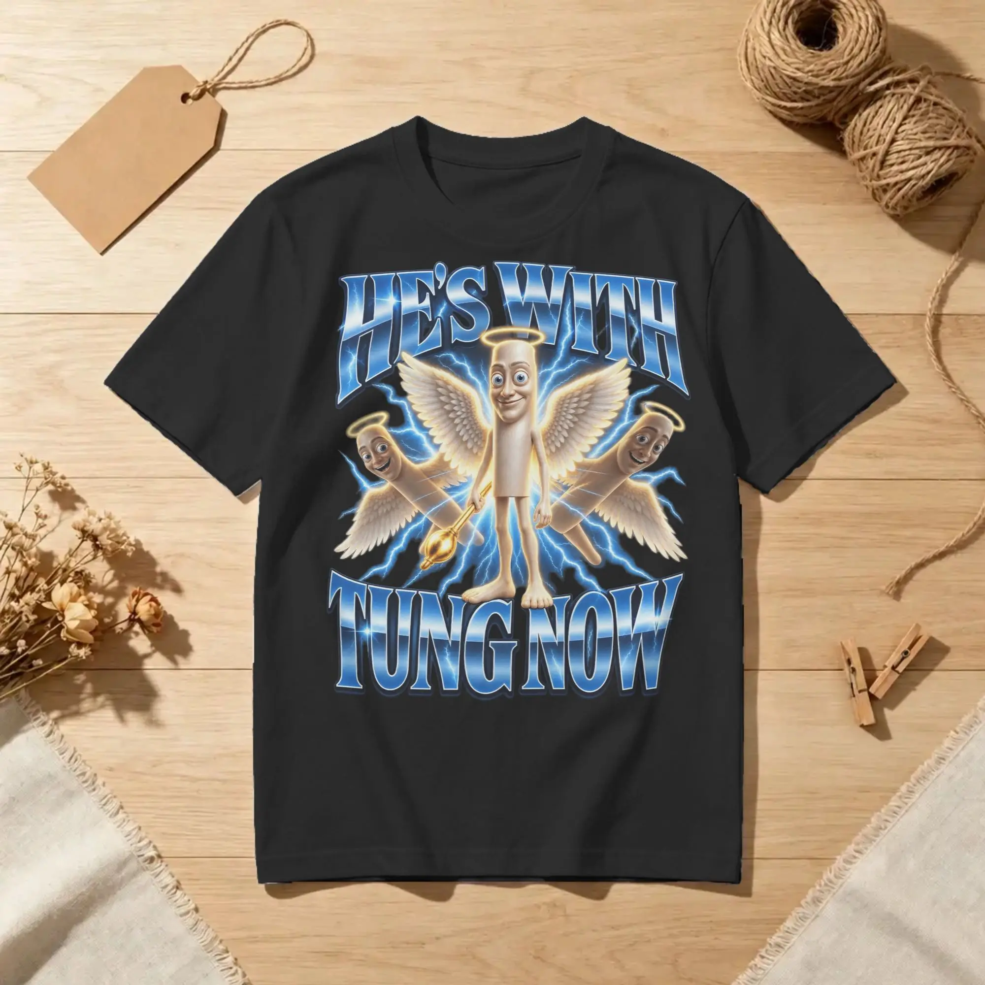 Men Women T-Shirts Hes With Tungs Sahur Now Meme Angel Humor Casual Pure Cotton Tees Short Sleeve  T Shirt Clothing New Arrival