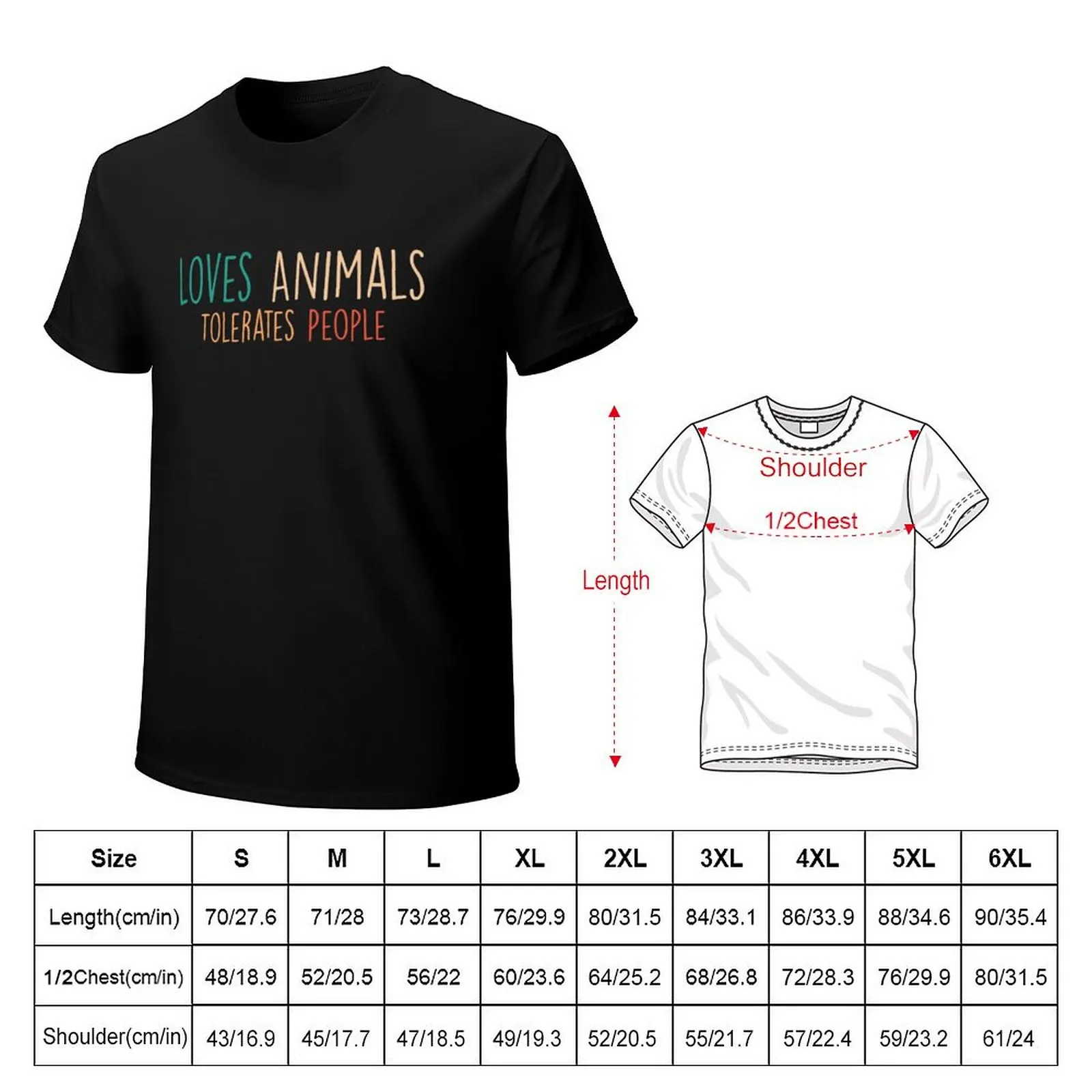 Loves Animals Tolerates People T-shirt new edition summer tops mens big and tall t shirts