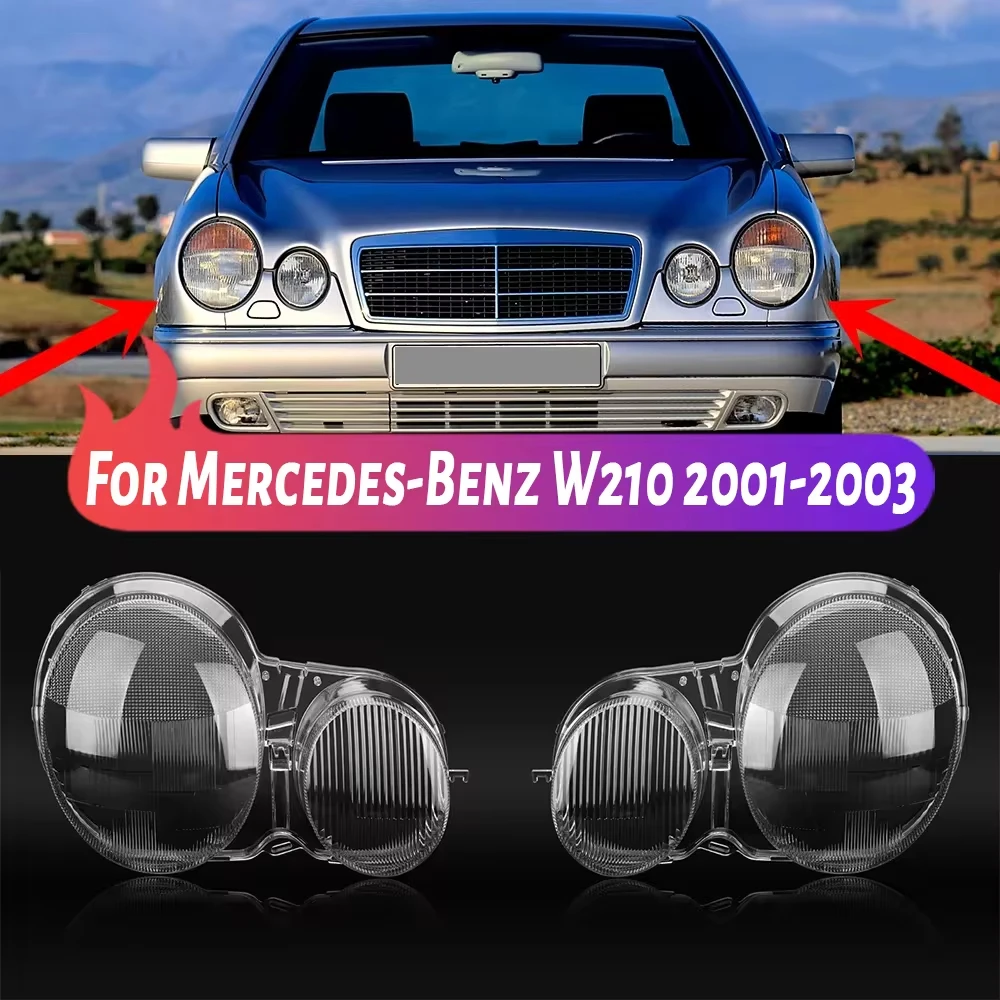 

Headlight Cover W210 Car Headlight Lens Glass Cover For Mercedes-Benz W210 E-Class 2001-2003 E200 E240 E320 E430 Lamp Cover