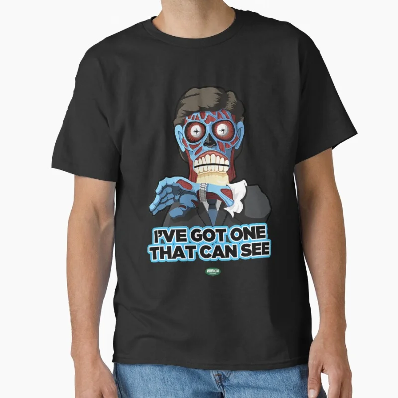 

I'Ve Got One That Can See 80s Retro Horror movie They live Scary Haloween Gift t shirt Large size Tops Scifi Graphic Clothes