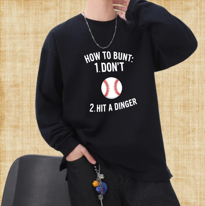 

T shirt men autumn Comfortable Oversize Long sleeve Graphic tee How To Bunt Don't Hit A Dinger Luxury High Street Printed tshirt