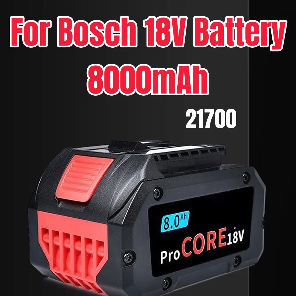 Replace brand new and high power replacement battery, for Bosch ProCORE 18V cordless tools BAT609 BAT618 GBA18V 8.0ah 21700