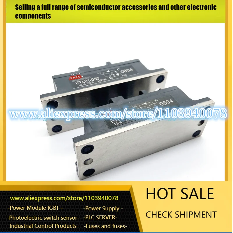 

ETK81-050 ETK81-060B ETL81-050 1DI15A-060 1DI30A-060 1DI50A-060 IGBT