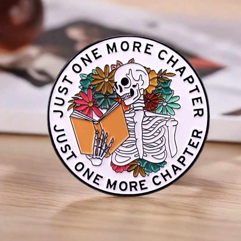 Book Lover Skeleton Enamel Pin 'Just One More Chapter' Floral Quote Brooch for Backpack Jacket Halloween Accessory Gift