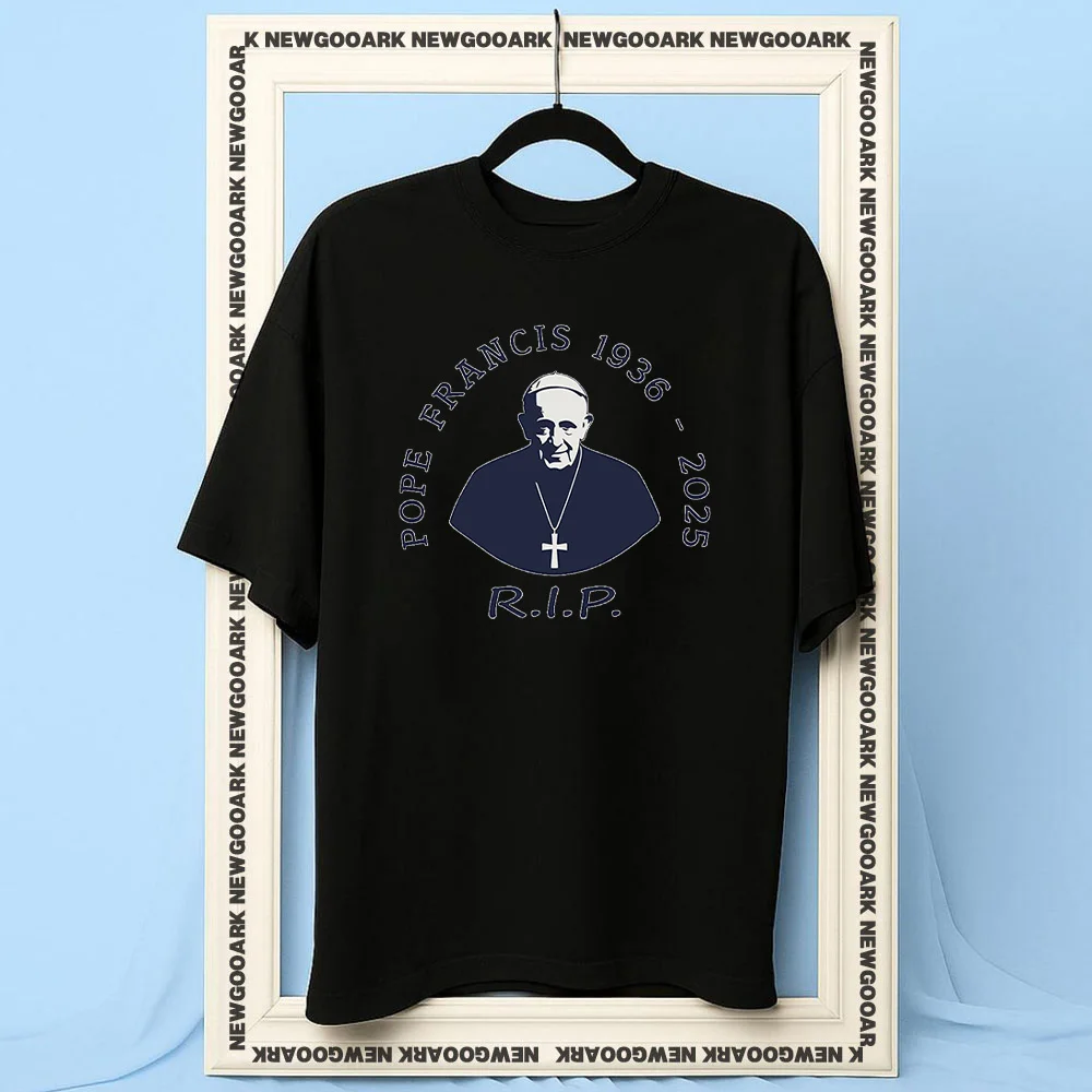 Pope Francis 1936-2025 rip t-shirt woman man Casual cotton printed t shirts Adult O-neck summer outdoors tee Trending