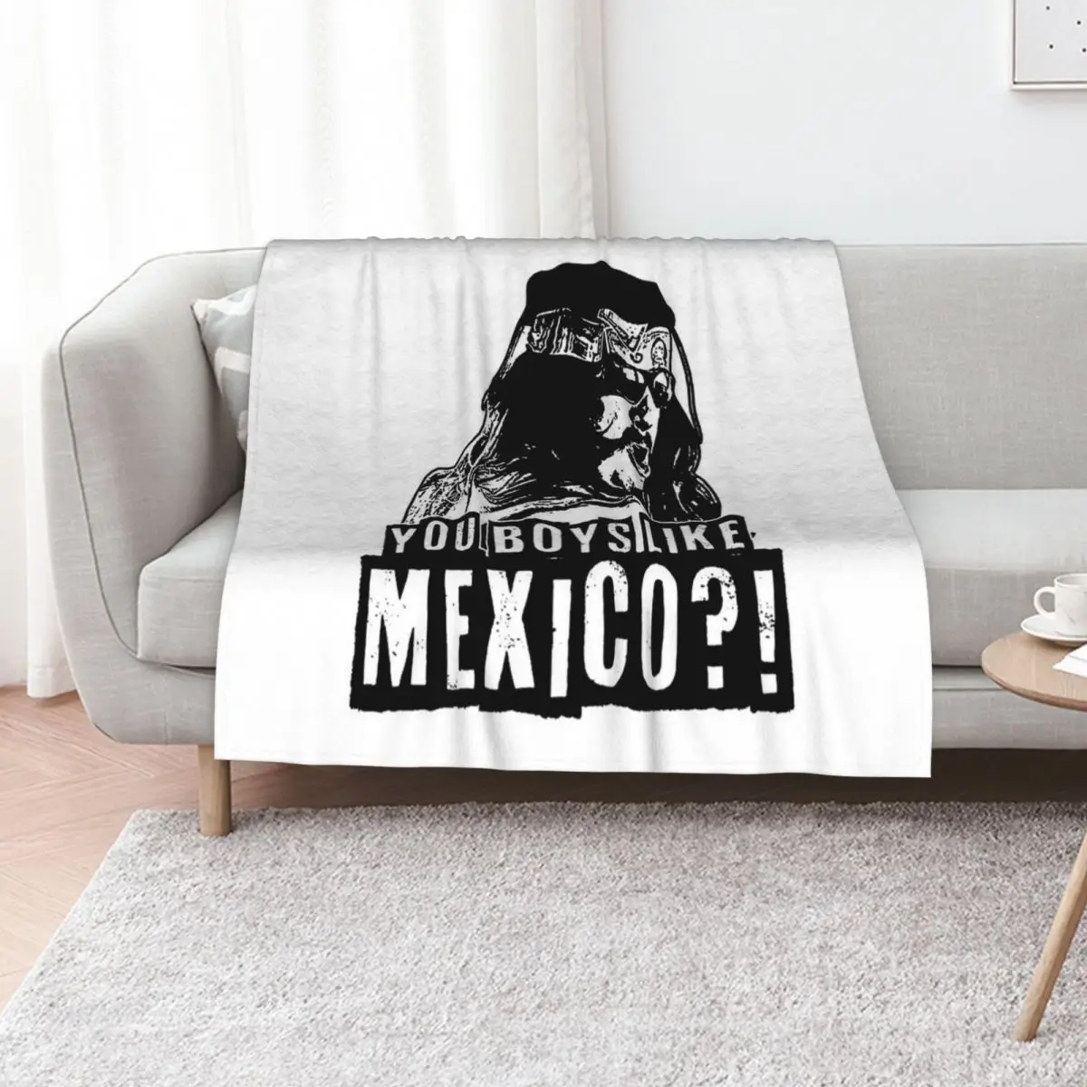 YOU BOYS LIKE MEXICO! Throw Blanket No Pilling Soft Warm Blanket for Bed