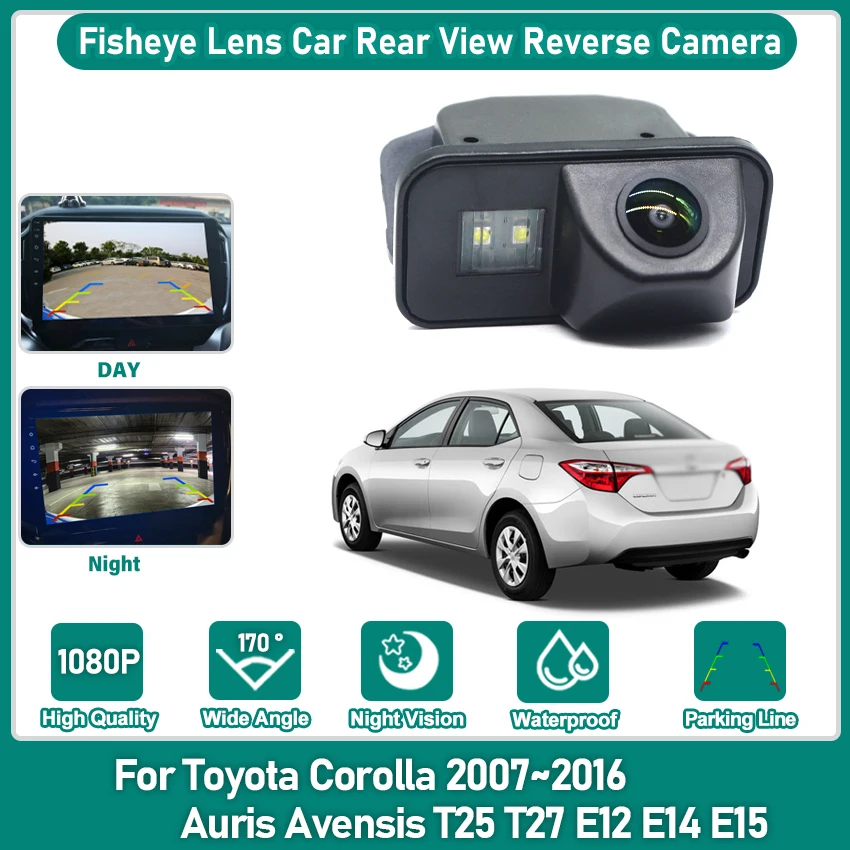 

170 ° Камера заднего вида HD 1080P Fisheye для Toyota Corolla 2007~2012, 2013, 2014, 2016, Auris, Avensis T25, T27, E12, E14, E15