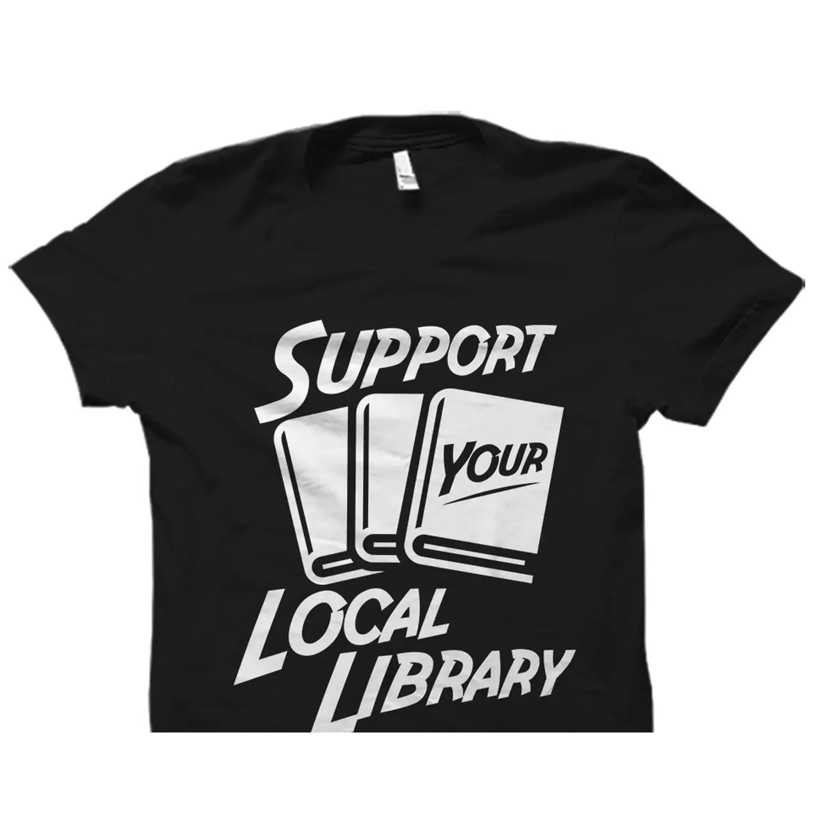 Support Your Local Library Book Lover T Shirt Bookworm Reading Librarian Bookish Top OS1693 vintage Washed Soft Stretched