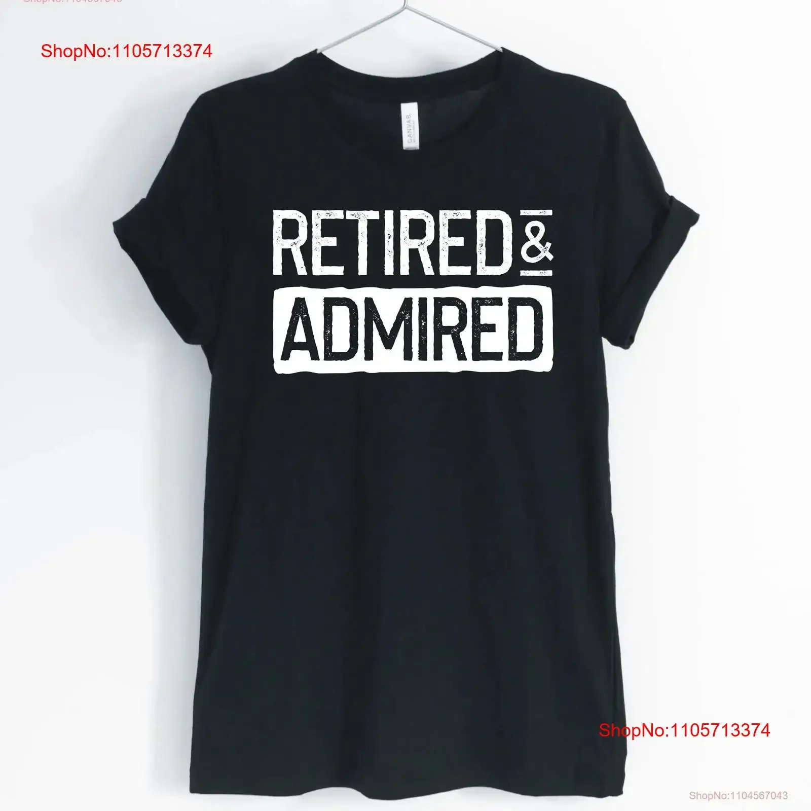Retired and admired retiremenT T Shirt retiree cute tee gift for unisex women's shirts vintage Washed Versatile Comfortable