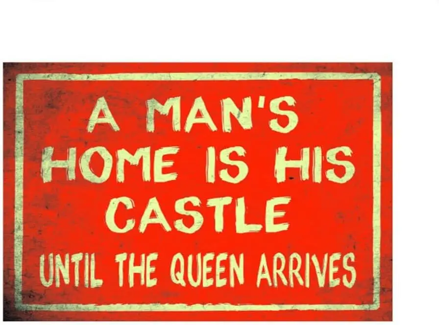 A Man's Home Is His Castle - Until the Queen Arrives Metal Tin Sign Home Office Decorations, Castle Poster Used for Garden  sign