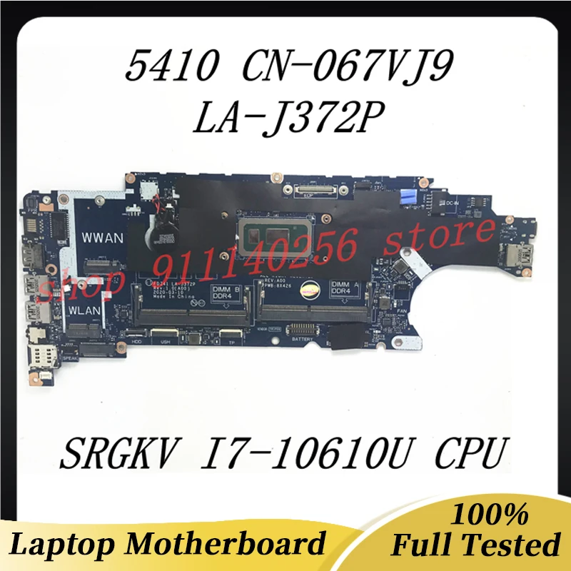 CN-067VJ9 067VJ9 67VJ9 Mainboard For Dell 5410 Laptop Motherboard FDZ41 LA-J372P With SRGKV I7-10610U CPU 100% Full Working Well