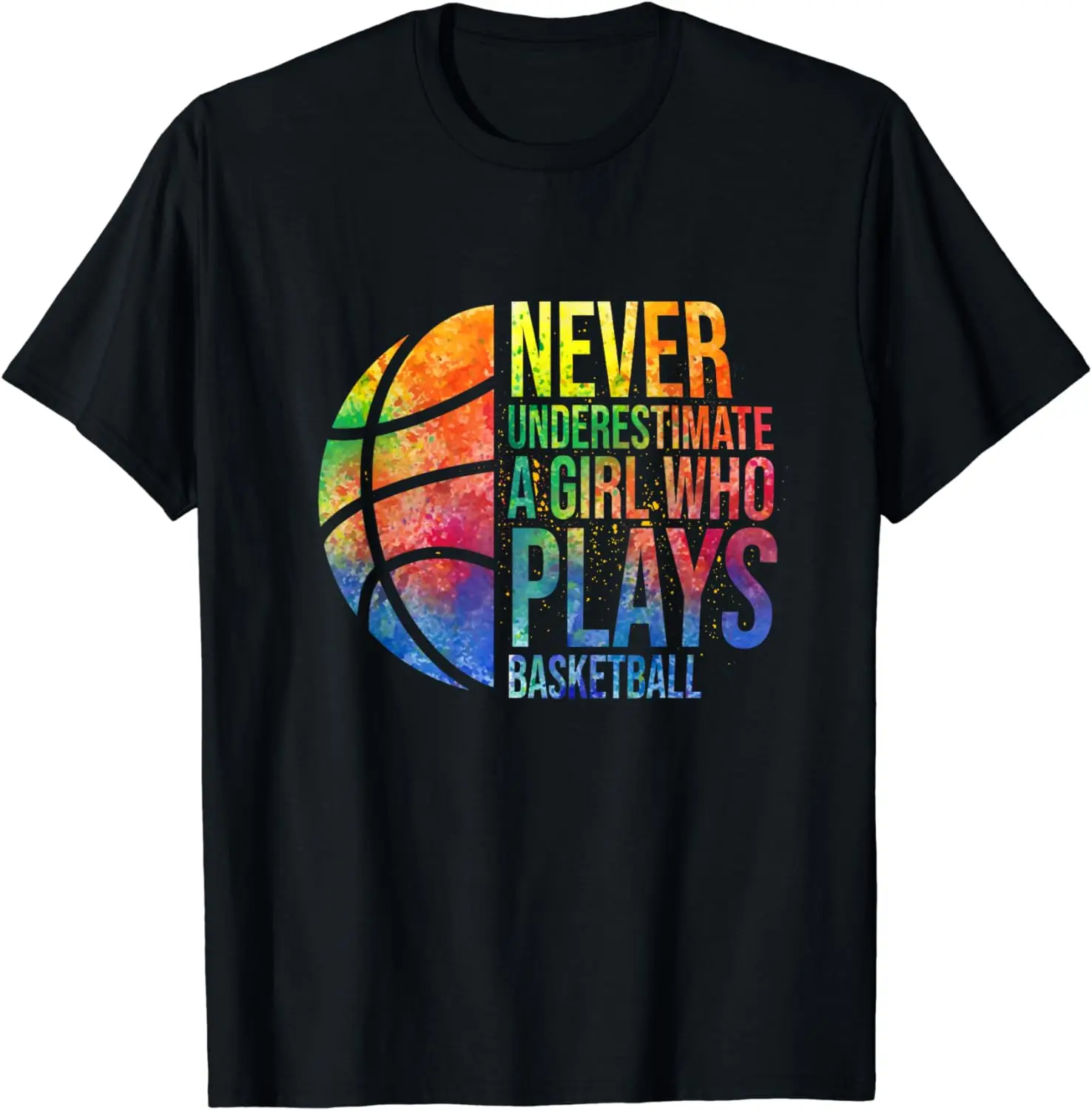 Funny Gift Hoops Girls Never Underestimate A Girl Who Plays Basketball T-Shirt Custom Printed Streetwear Graphic T Shirts