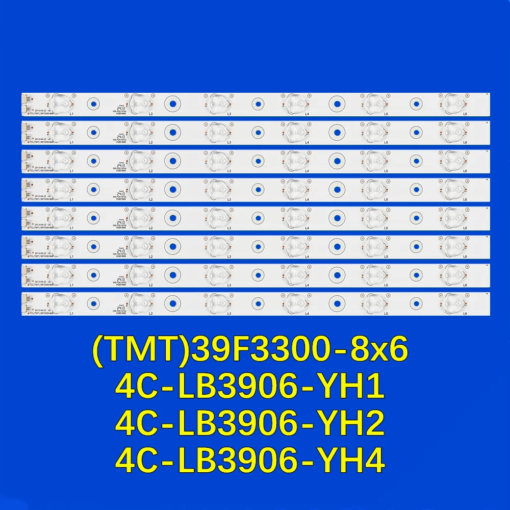 

Фонарь подсветки телевизора для PH39F33DSG 39F3300 L39E3003F 39FU3253C 4C-LB3906-YH1 4C-LB3906-YH2 4C-LB3906-YH4 (TMT)39F3300-8x6-v2