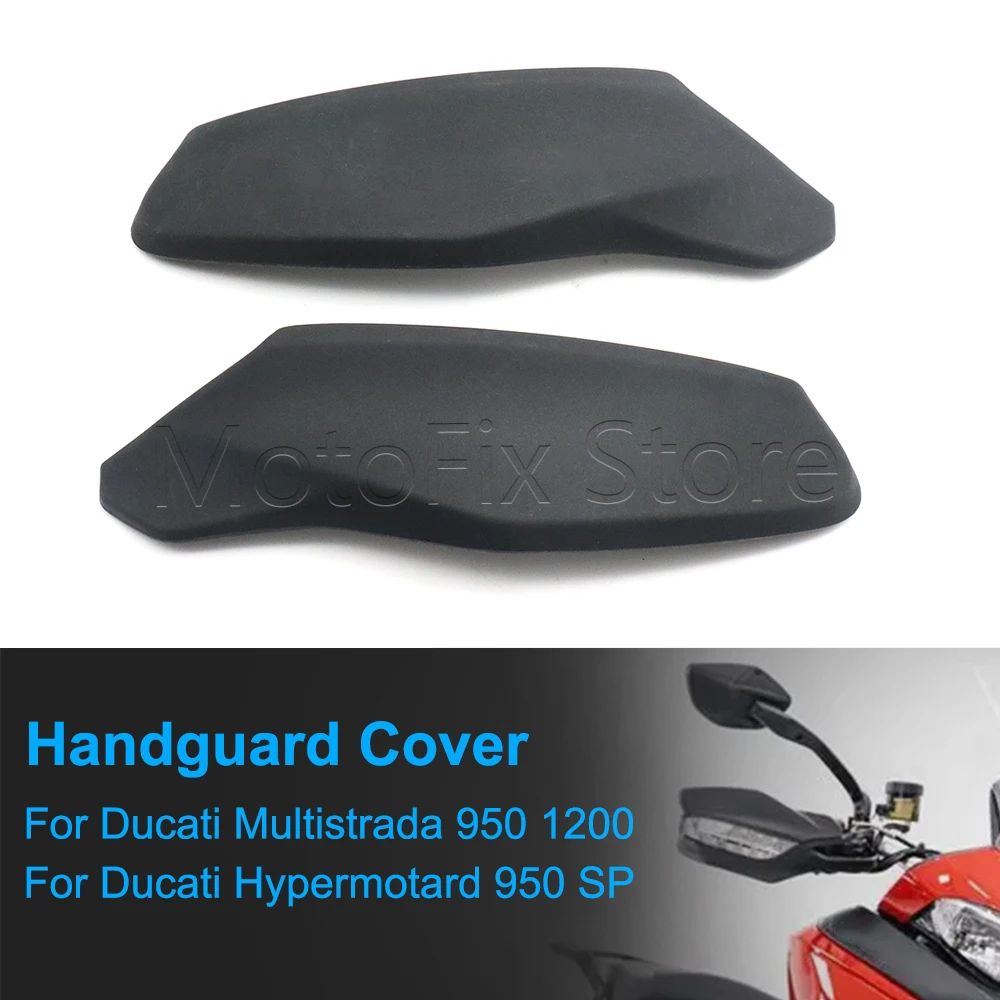 Motorcycle Accessories Handguard Cover Hand Guard Protector For Ducati Multistrada Hypermotard V2 V2S 950 SP RVE 950 1200 1260 S