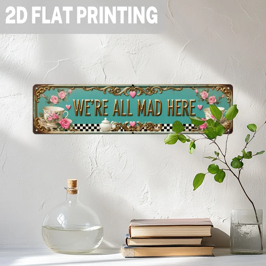 2D Flat, 1pc, Classic, We'Re All Mad Here Metal Sign, Tea Party Theme, Wall Hanging, Desktop Decor, Kitchen, Living Room, Porch