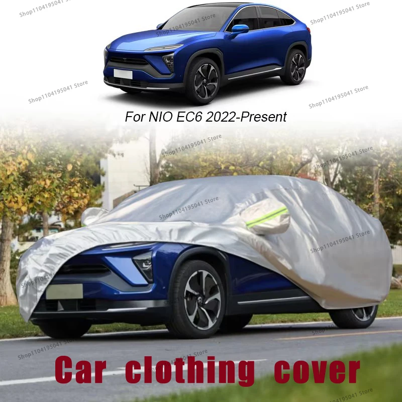 

For NIO EC6 Full Car Cover Rain Frost Snow Car protective cover ,UV protection,Car paint protection