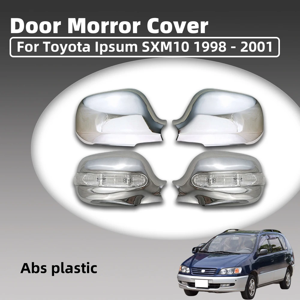 

Abs Chrome Plated Silver Plastic For Toyota Ipsum SXM10 1998 - 2001 Car Door Mirror Cover Trim Car Accessories Exterior Decorate