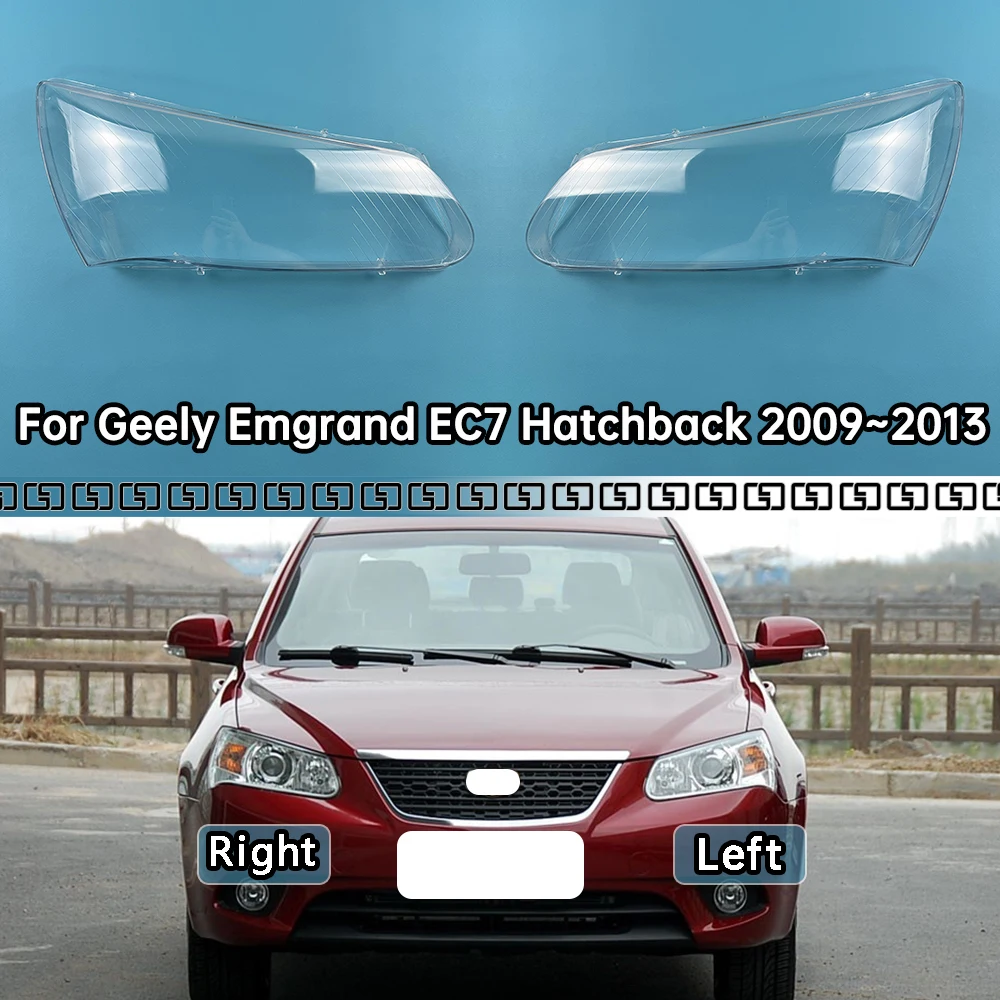 

For Geely Emgrand EC7 Hatchback 2009~2013 Headlamps Transparent Cover Headlight Shell Lampshade Lens Lamp Shade Plexiglass