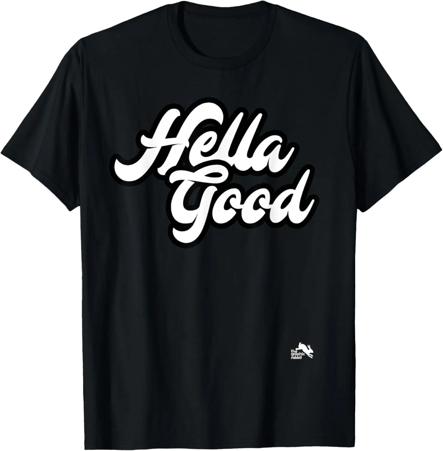 Hella Good Cali T-Shirt