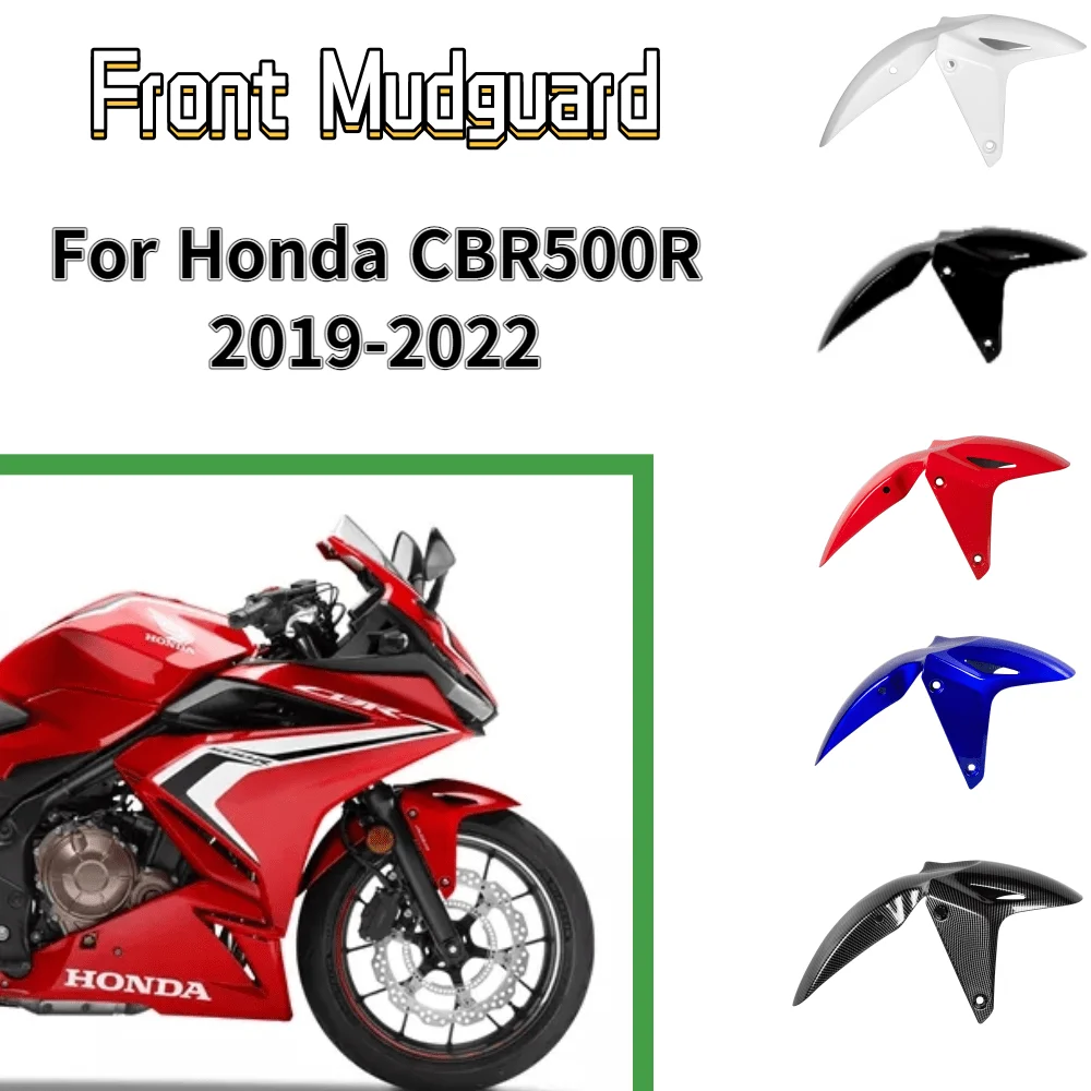 

Motorcycle Front Fender Mudguard Wheel Cover For Honda CBR500R 2019-2022 2021 2020 Motorbike Mudguard Fairing Cover Accessories